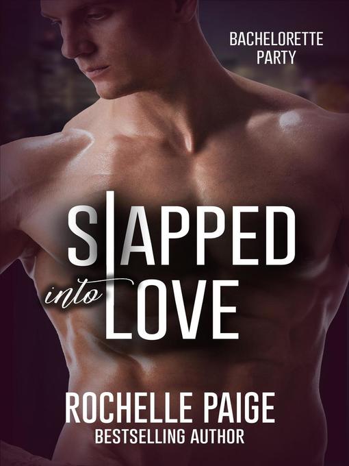 Title details for Slapped Into Love by Rochelle Paige - Available